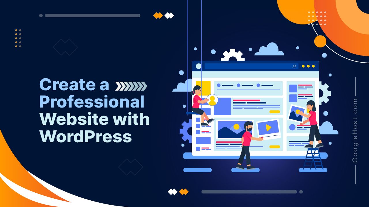 WordPress: How to Use It to Create a Professional Websites
